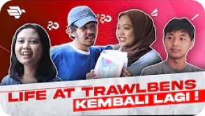 Life at Trawlbend Kembali Lagi, Ini kan yang kalian ...